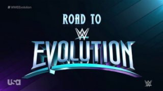 Watch WWE Road To Evolution 2018 10/22/18