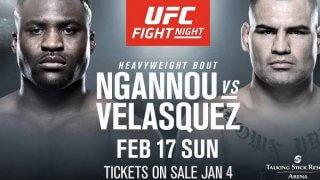 UFC On ESPN: Ngannou Vs Velasquez 2/17/19