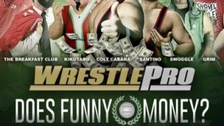 WrestlePro Does Funny Equal Money 4/3/19 2019