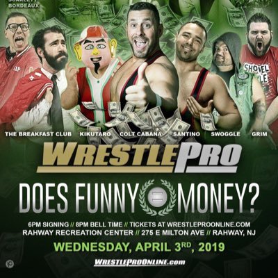 WrestlePro Does Funny Equal Money 4/3/19 2019