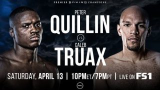 Peter Quillin vs. Caleb Truax 4/13/19