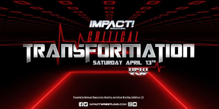 Impact Wrestling & UCW: Critical Transformation 4/13/19