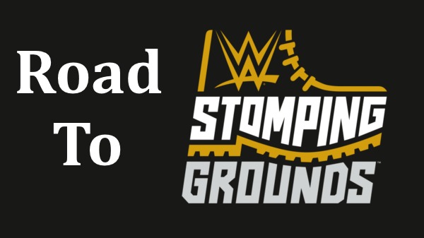 WATCH WWE Road To Stomping Grounds 2019 6/16/19