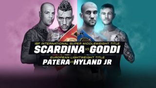 Scardina vs. Goddi & Patera vs. Hyland Jr 6/28/19