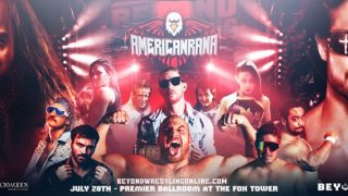 Beyond Wrestling AMERICANRANA ’19  7/28/19 2019