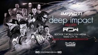 Watch TNA Impact Wrestling Deep IMPACT 2019 7/6/19