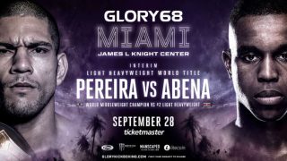 GLORY 68 Miami: Pereira vs Abena 9/28/19